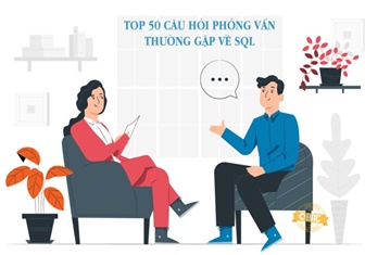 50 câu hỏi phỏng vấn về SQL thường gặp