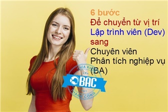 6 bước để chuyển từ vị trí Lập trình viên sang Chuyên viên phân tích nghiệp vụ