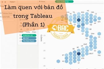 Làm quen với bản đồ trong Tableau (Phần 1)