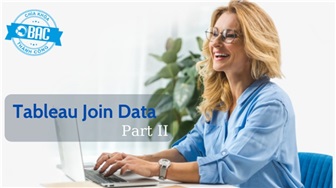 Những điều cần biết Join dữ liệu của bạn trong Tableau (Phần 2)