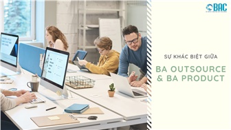 Sự khác biệt giữa BA outsource và BA product